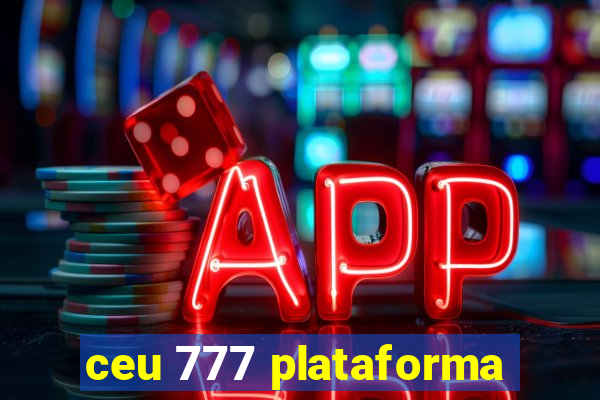 ceu 777 plataforma